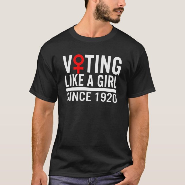 Voting like a Girl Since 1920 19th Amendment Anniv T Shirt (Framsida)