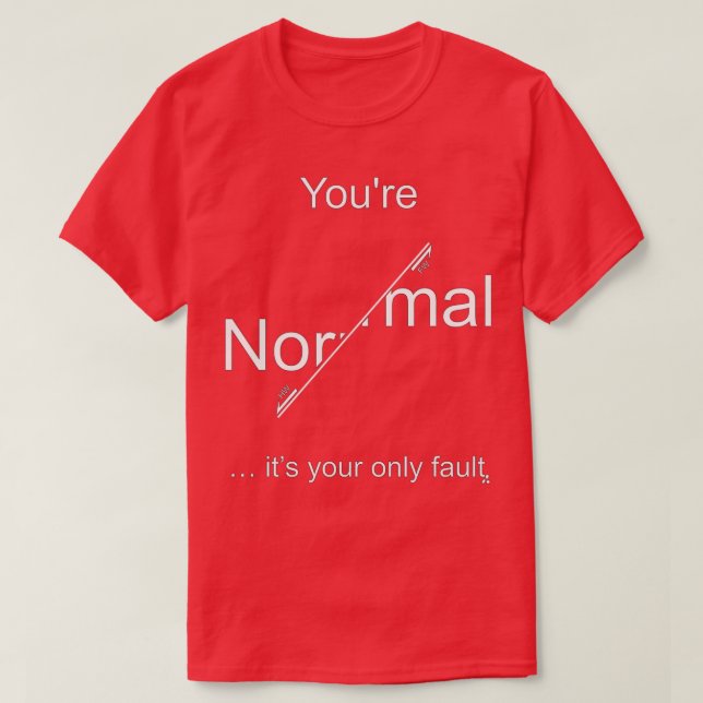Vous tes normal cx27est votre seul dfaut clair pou t shirt (Design framsida)