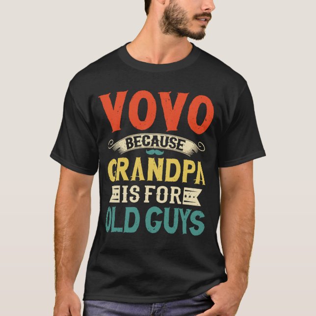 Vovo Eftersom farfar är för gamla gubbar fars dag T Shirt (Framsida)