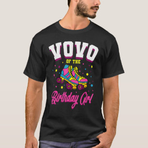 Vovo of the Birthday Girl Roller Skates Bday Skati T Shirt