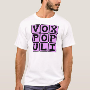Vox Populi, Folkets Röst Latinsk Fras T-shirt