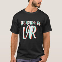 VR t shirt, det är bättre i virtuell verklighet oc