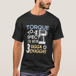 Vridmoment eller vridmoment till varvtal? Du elak  T Shirt