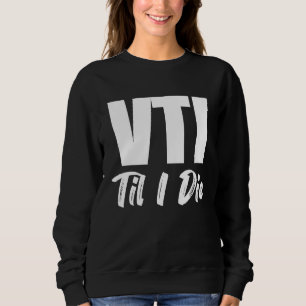 VTI Til I Die Lagrar investerar T Shirt