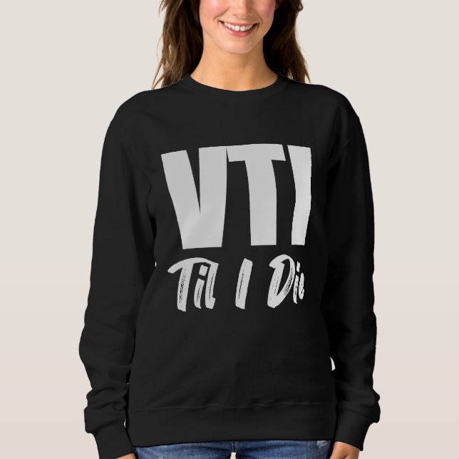 VTI Til I Die Lagrar investerar T Shirt (Framsida)