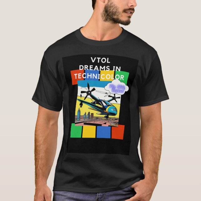 VTOL DREAMS IN TECHNICOLOR Fly Glide, upprepa! T Shirt (Framsida)
