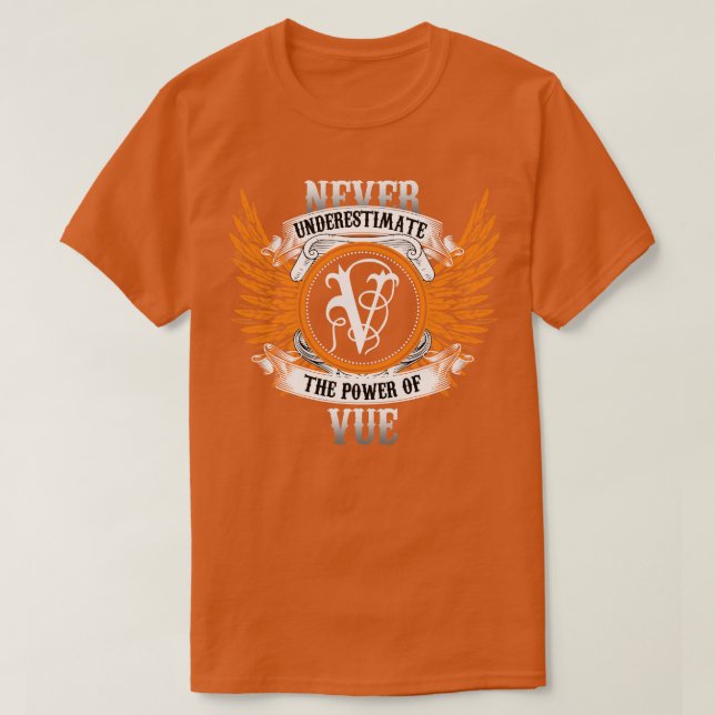 Vue Namn Shirt underskattar aldrig Vu:s styrka T (Design framsida)