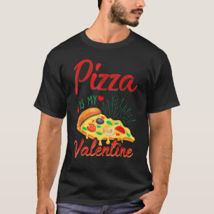 Vuxen Anti alla hjärtans dag dag Pizza är min Vale T Shirt