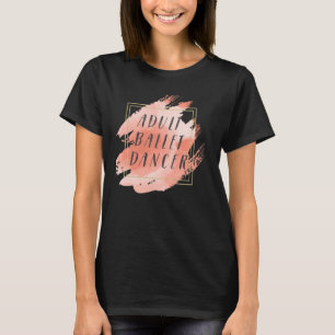Vuxen Ballet Dancer Ballerina T Shirt