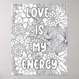 Vuxen Coloring-"Kärlek är min energiinspiration" Poster