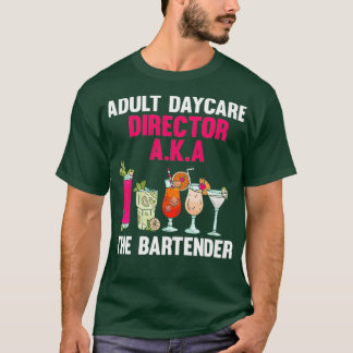 Vuxen Daycare Director Aka Bartender Coola T Shirt