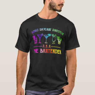 Vuxen Daycare Director Aka The Bartender T Shirt