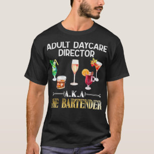 Vuxen Daycare Director Coola Bartender T Shirt