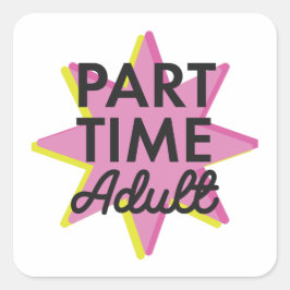 Vuxen deltid fyrkantigt klistermärke