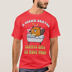 Vuxen humor A Clean Beaver får alltid det mesta T Shirt