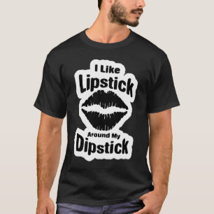 Vuxen humor är som Lipstick på min dipstick T Shirt