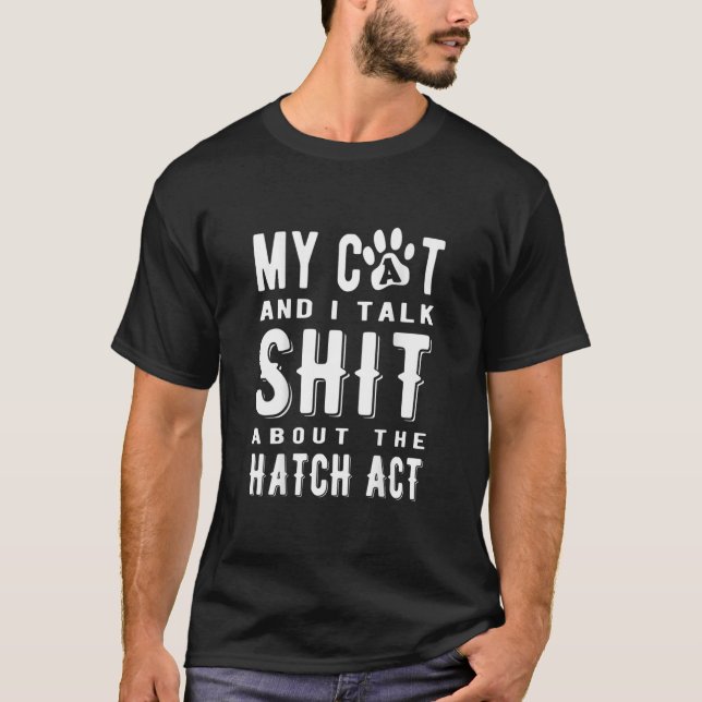 Vuxen humor Cat Owner Hatch Act T-Shirt (Framsida)