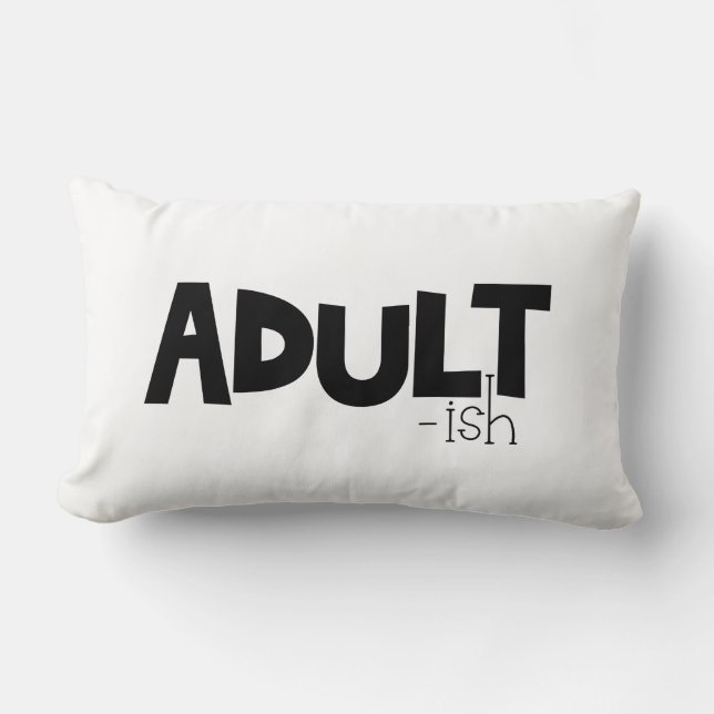 Vuxen-ish Black & White Funny Quote Say Lumbarkudde (Framsida)