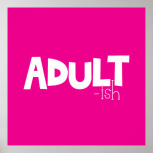 Vuxen-ish Black & White Funny Quote Say Poster