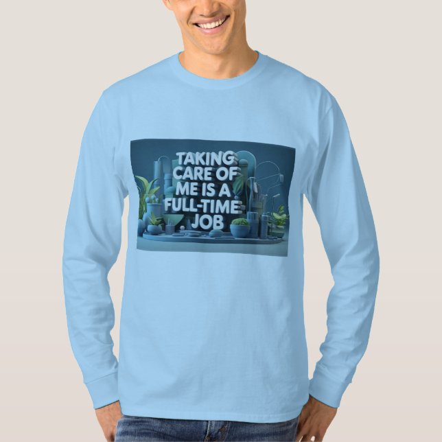 Vuxen Långärmad Shirt - "Att ta hand om mig är en T Shirt (Framsida)