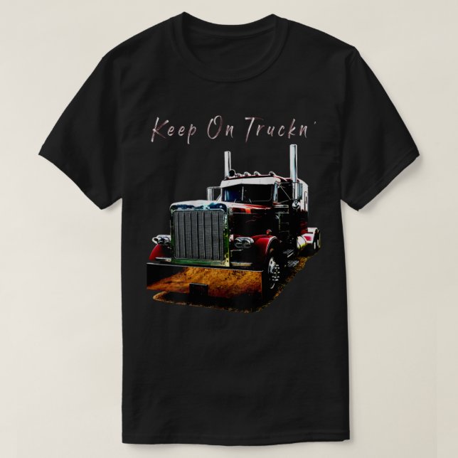 Vuxen och Ungdomssemi Lastbil-Behålla på Truckn Ba T Shirt (Design framsida)