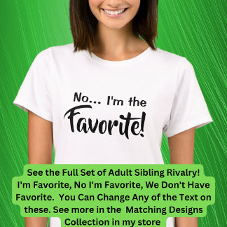 Vuxen Syskon jag är favoriten, nej jag är, matcha T Shirt