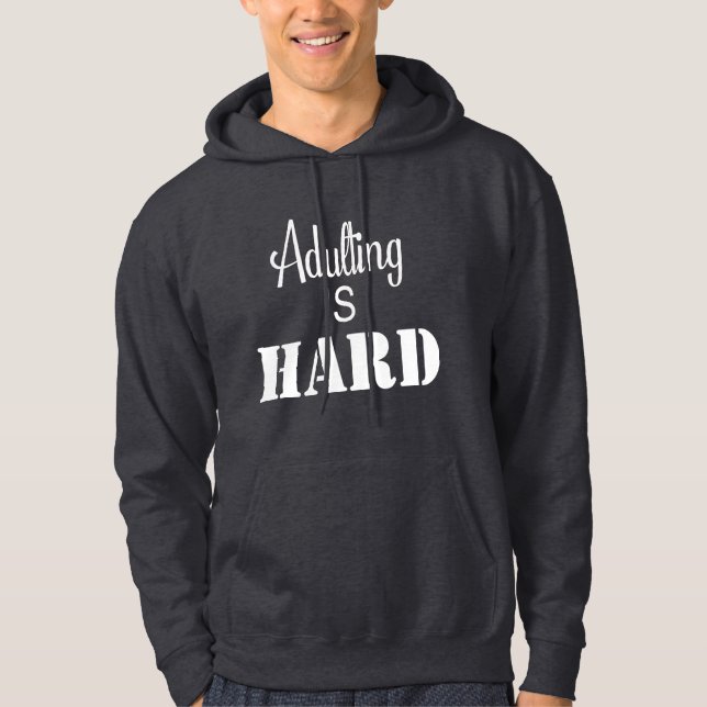 Vuxenliv är Svårt tröja Hoodie (Framsida)