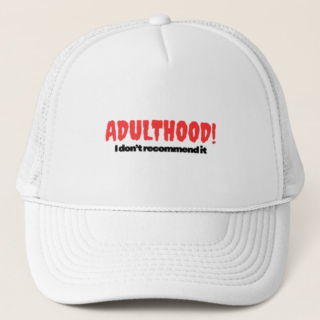 Vuxenliv! Jag rekommenderar det inte – Hatt Keps (Framsida)
