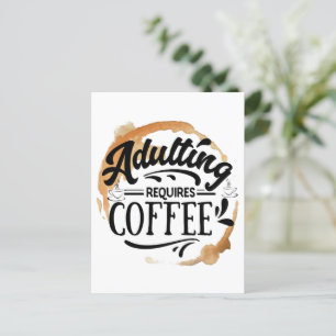 VUXENLIV KRÄVER KAFFE - KAFFE KÄRLEK VYKORT
