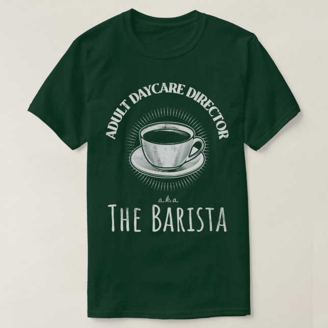 Vuxens chef för dagvård, känd som barista t shirt (Design framsida)