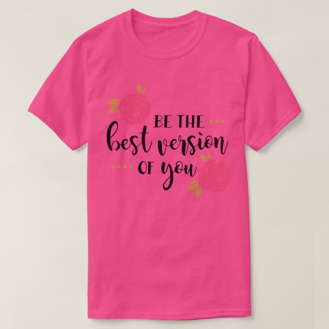 Vuxna är den bästa versionen med Ro T Shirt (Design framsida)