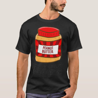 Vuxna jag bara Verkligen som jordnötssmör.. T Shirt