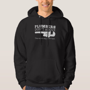 VVS-montörer bråkar inte De förklarar varför du är Hoodie