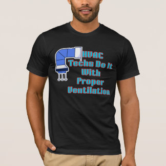 VVS-tekniker gör det med ordentlig ventilation Rol T Shirt