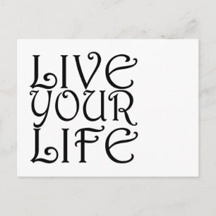 Vykort för "Live Your Life"