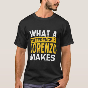 W A Difference A Lorenzo Makes Namn Lorenzo T Shirt