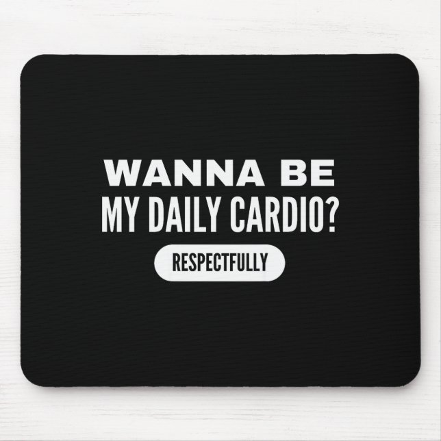 W Be My Daily Cardio Funny Gym Saying  Musmatta (Framsidan)