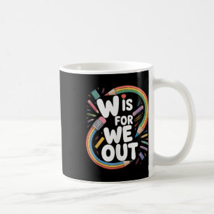 W Betyder Vi Är Ut Teacher Humor Skolor Ut Sommar Kaffemugg