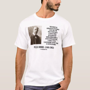W.E.B. Dubois teori av den demokratiska regeringen T-shirt