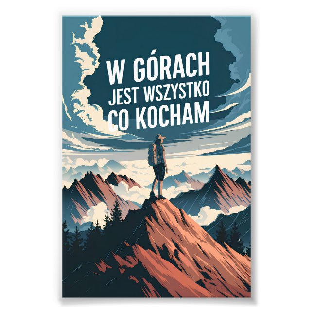 W górach jest wszystko co kocham fototryck (Framsidan)