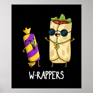 W-rappers Funny Food Pun Mörk BG Poster