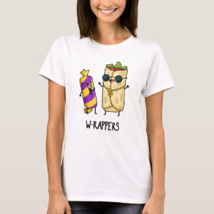 W-rappers Funny Food Pun T Shirt