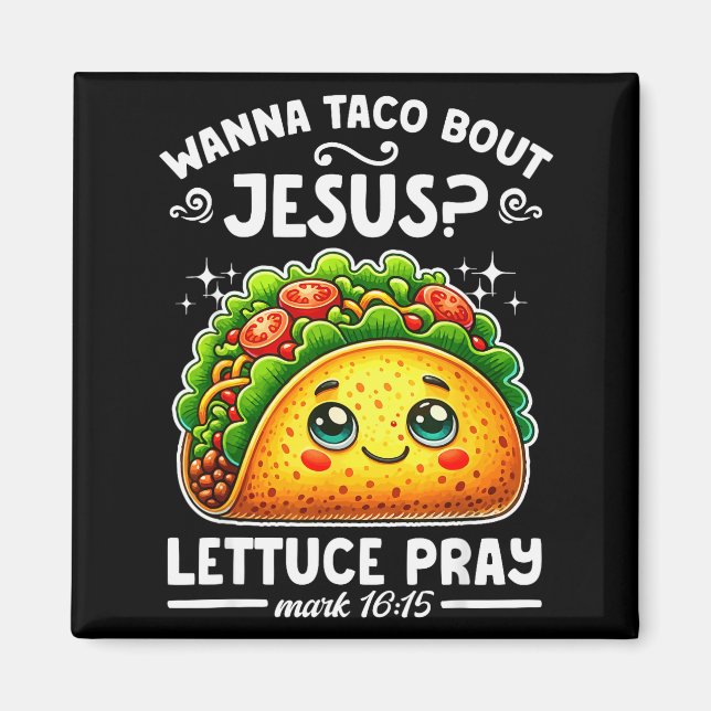 W Taco Bout Jesus Lettuce Pray Cinco De Mayo Chris Magnet (Framsidan)