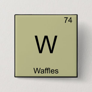 W - Wafflor Roligt Kemiskt Element Symbol T-Shirt Knapp