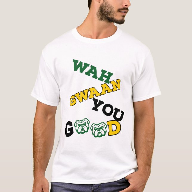 WAAH GWAAN DIN BRA, JAMAICAN SACYING HEJ T SHIRT (Framsida)