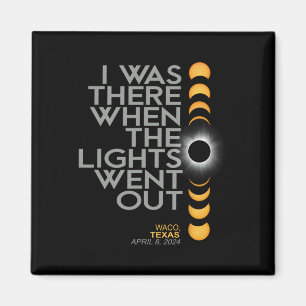 Waco 2024 Solar Eclipse 2024 040824 Eclipse Magnet