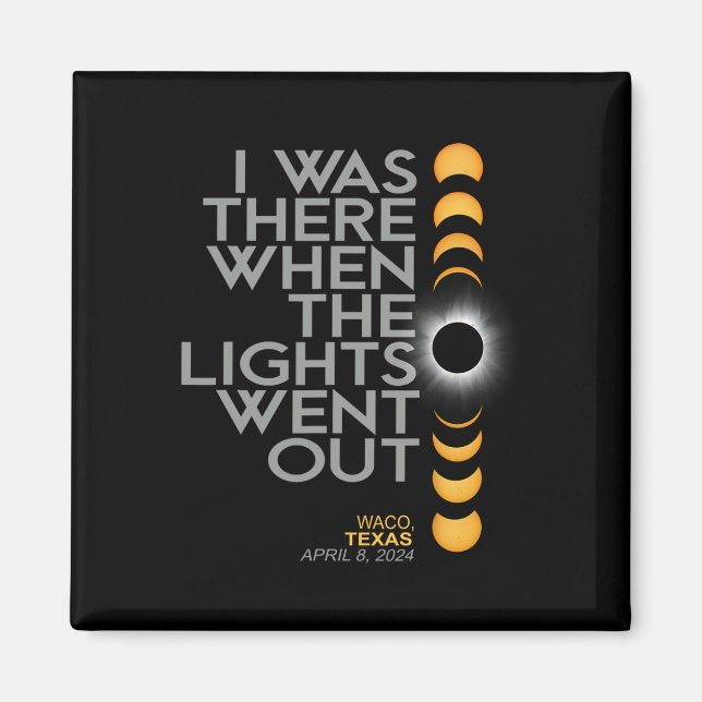 Waco 2024 Total Solar Eclipse Totality Magnet (Framsidan)
