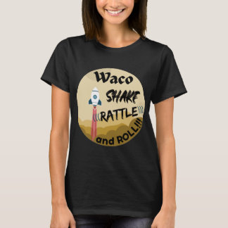 Waco - Shake Rattle and Roll Women's T Shirt