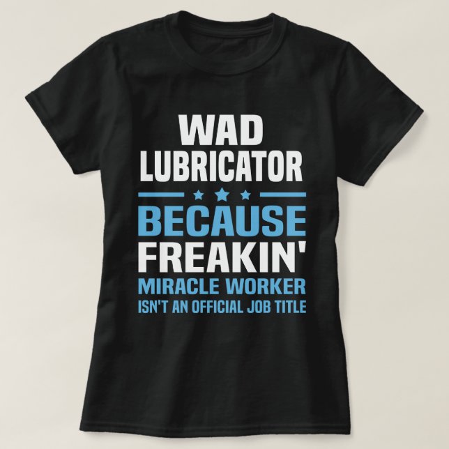 Wad Lubricator T Shirt (Design framsida)