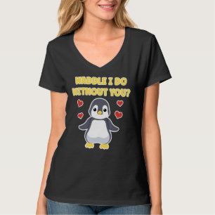 Waddle jag gör utan dig Cute Penguin T Shirt